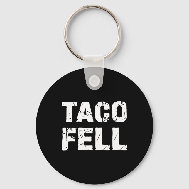 Taco Fell Let's Go Taco Funny Tee 3  Keychain (Front)