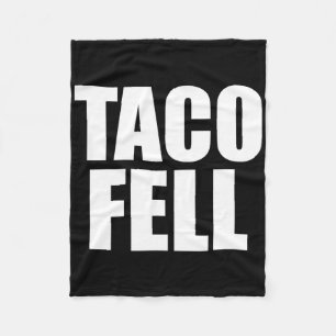 Taco Fell Let's Go Taco Funny Tee 4 Fleece Blanket