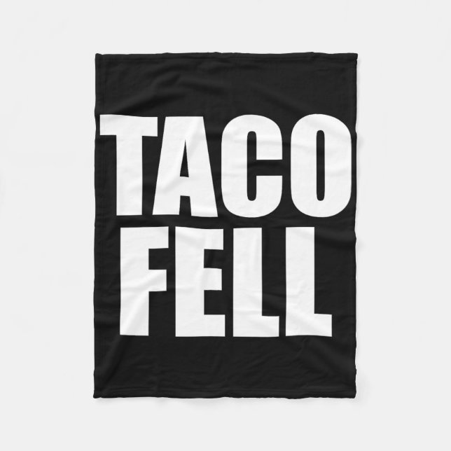 Taco Fell Let's Go Taco Funny Tee 4  Fleece Blanket (Front)