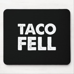 Taco Fell Let's Go Taco Funny Tee 5  Mouse Pad