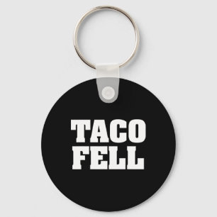 Taco Fell Let's Go Taco Funny Tee Keychain