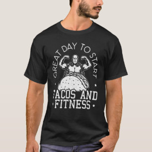 Taco Fitness Gym Food Exercise Workout Tacos T-Shirt