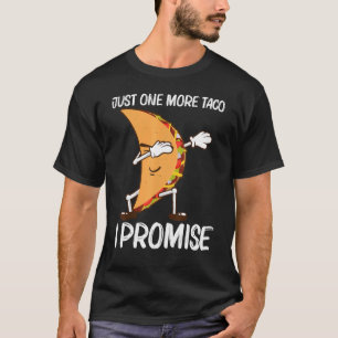Taco For Men Women Mexican Street Food Dish 1 T-Shirt