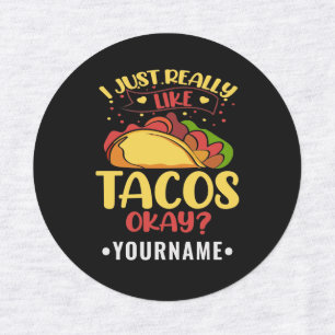 Taco Funny Saying I Just Really Like Tacos