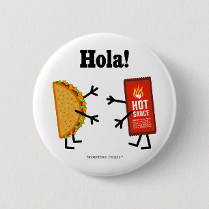 Taco & Hot Sauce - Hola! (Hello! in Spanish) 2 Inch Round Button
