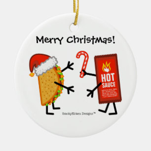 Taco & Hot Sauce - Merry Christmas! (customizable) Ceramic Ornament