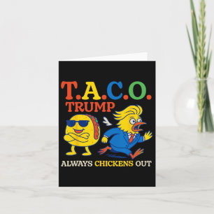 Taco Humour Trumps Always Chicken Out Taco America Card