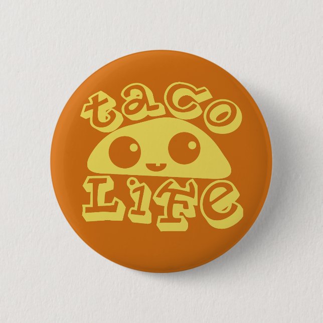 Taco Life 2 Inch Round Button (Front)