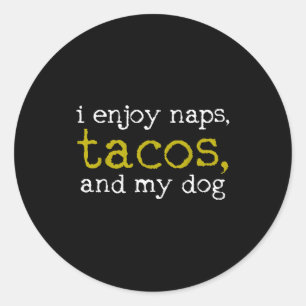 Taco Mexican Foodie Gift Taco Funny Classic Round Sticker