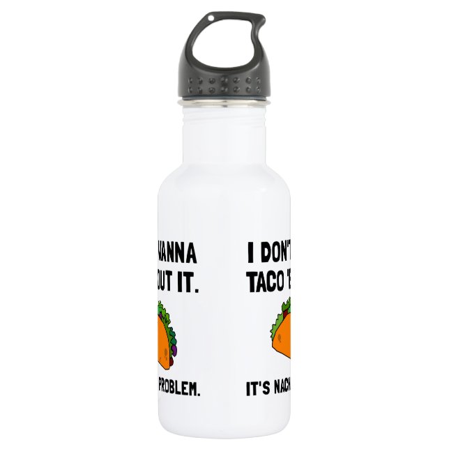 Taco Nacho Problem 532 Ml Water Bottle (Front)