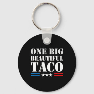 Taco Nickname Meme - One Big Beautiful Bill Funny  Keychain