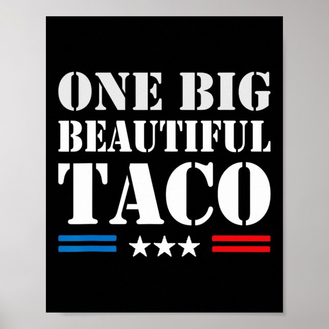 Taco Nickname Meme - One Big Beautiful Bill Funny  Poster (Front)