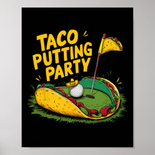 Taco Putting Party Golf And Tacos Fun Poster