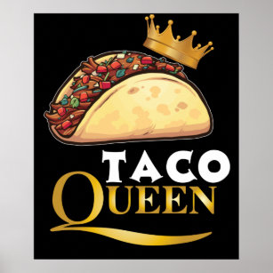 Taco Queen Taco Gift Women Tacos Lover Taco Poster