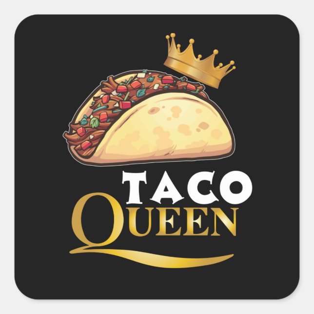 Taco Queen Taco Gift Women Tacos Lover Taco Square Sticker (Front)