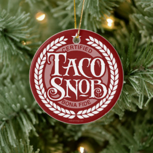 Taco Snob - funny taco lover Ceramic Ornament