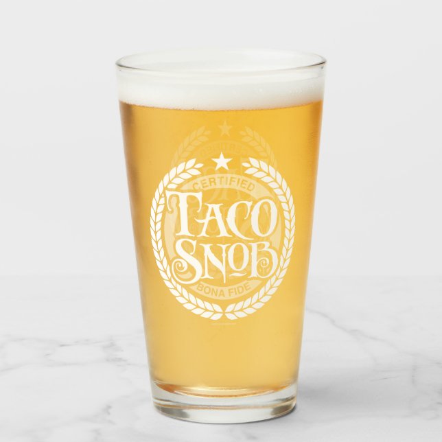 Taco Snob - funny taco lover Glass (Front Filled)