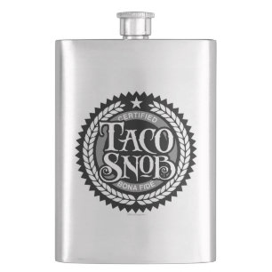 Taco Snob - funny taco lover Hip Flask