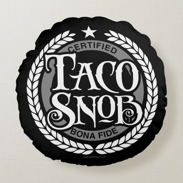 Taco Snob - funny taco lover Round Pillow (Front)