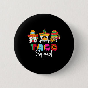 Taco Squad Cinco De Mayo Funny Cute Mexican Food L 2 Inch Round Button