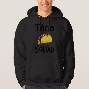 Taco Squad Taco Hoodie