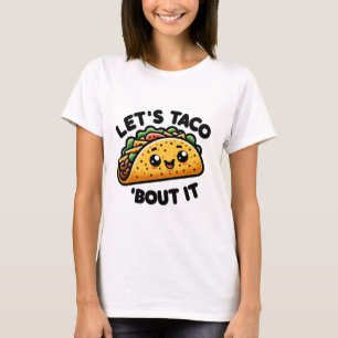 Taco Talk  T-Shirt