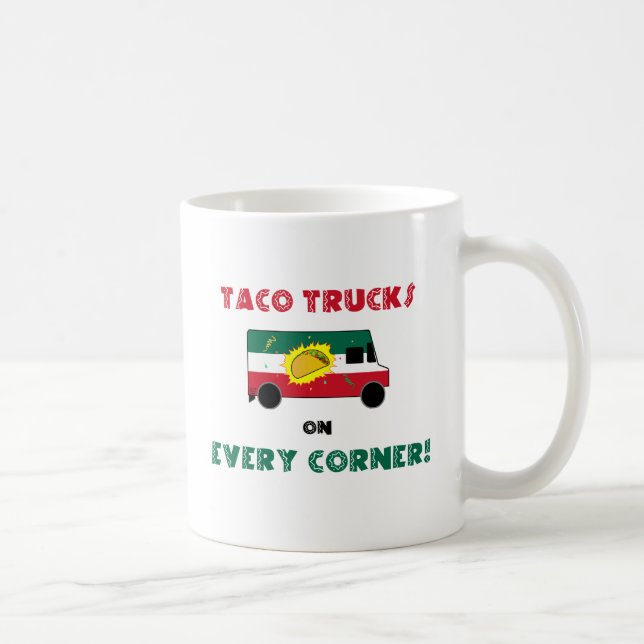 Taco Trucks On Every Corner Coffee Mug (Right)