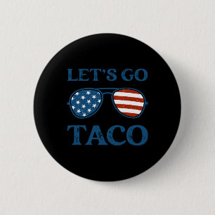 Taco Trump 2025 Retro Sungles Funny Let's Go Taco  2 Inch Round Button