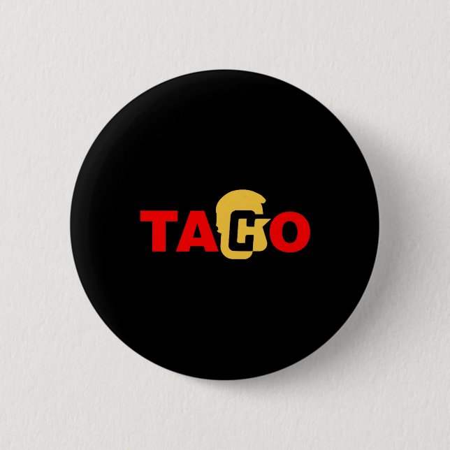 Taco Trump Always Chicken Out  2 Inch Round Button (Front)