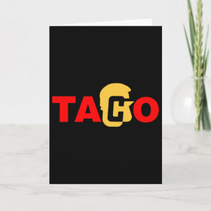 Taco Trump Always Chicken Out  Card