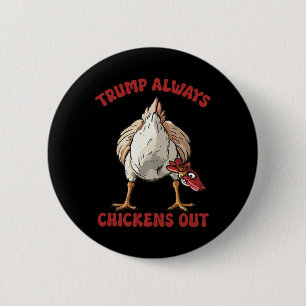 Taco Trump Always Chicken Out Funny Chicken Tariff 2 Inch Round Button