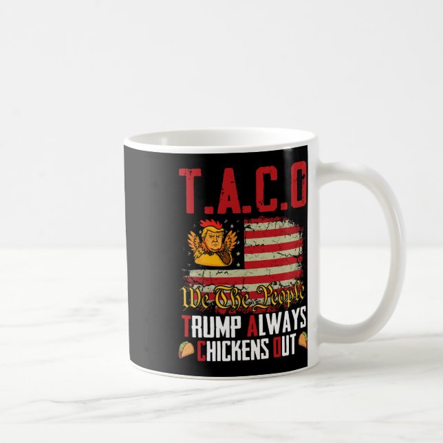 Taco Trump Always Chickens Out Funny Lets Go Taco  Coffee Mug (Right)