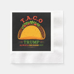Taco Trump Always Chickens Out Funny Napkin