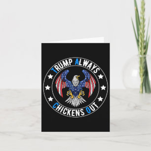 Taco Trump Always Chickens Out Funny Political Card