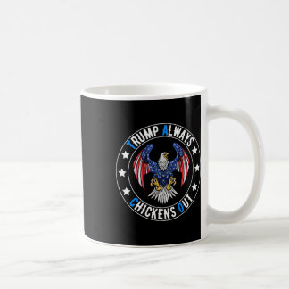 Taco Trump Always Chickens Out Funny Political  Coffee Mug