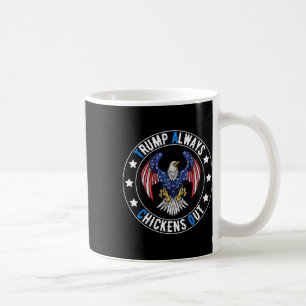 Taco Trump Always Chickens Out Funny Political Coffee Mug