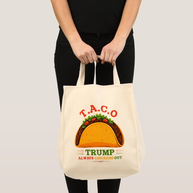 Taco Trump Always Chickens Out Funny Tote Bag (Front (Product))