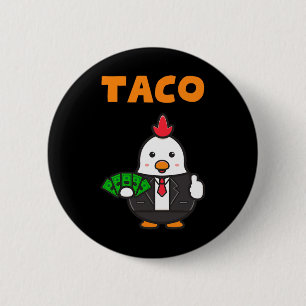 Taco Trump Always Chickens Out Funny Trendy Chicke 2 Inch Round Button