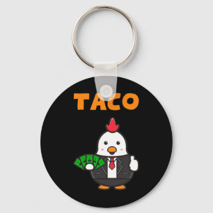 Taco Trump Always Chickens Out Funny Trendy Chicke Keychain