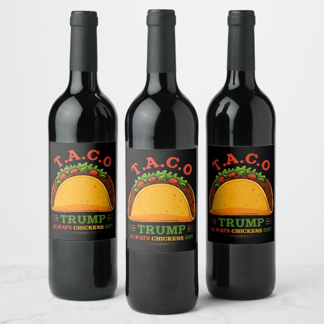Taco Trump Always Chickens Out Funny Wine Label (Bottles)