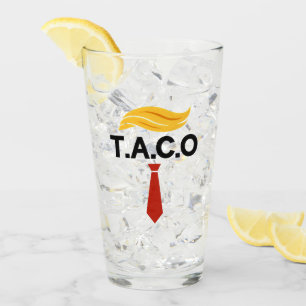 Taco Trump Always Chickens Out Glass