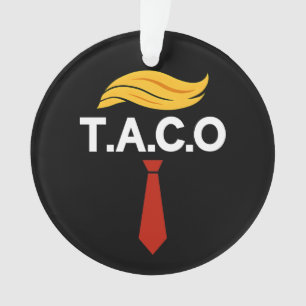 Taco Trump Always Chickens Out Ornament