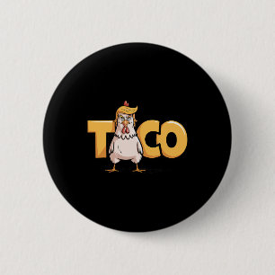 Taco Trump Always Chickens Out Political Humour Ta 2 Inch Round Button