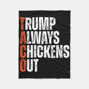 Taco Trump Always Chickens Out Saying Funny Tariff Fleece Blanket