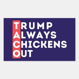 TACO - Trump Always Chickens Out Sticker