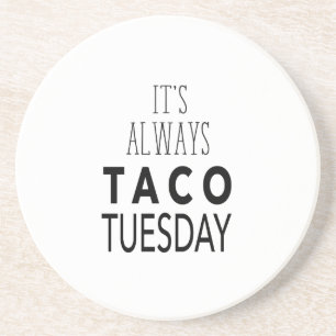 TACO TUESDAY COASTER