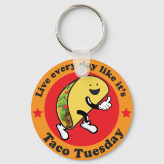 Taco Tuesday Every Day Keychain