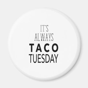 TACO TUESDAY MAGNET