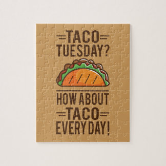 Taco Tuesday? Taco Everyday! Jigsaw Puzzle