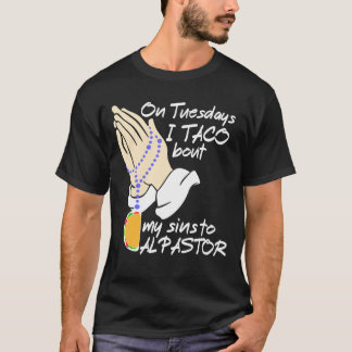Taco Tuesdays with Al Pastor T-Shirt